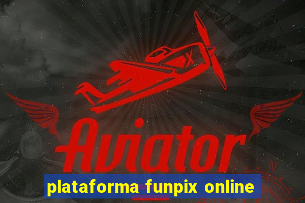 plataforma funpix online